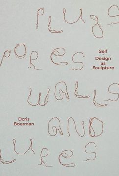 portada Doris Boerman: Plugs, Pores, Walls & Lures: Self-Design as Sculpture (in English)