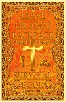 portada LEAVE ON FOOT BACKPACK (LOFB) Survival Book (en Inglés)
