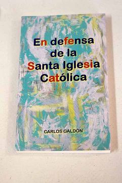 portada En Defensa de la Santa Iglesia Católica (in Spanish)
