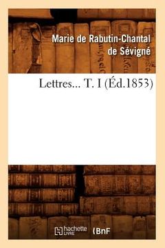 portada Lettres. Tome I (Éd.1853) (in French)