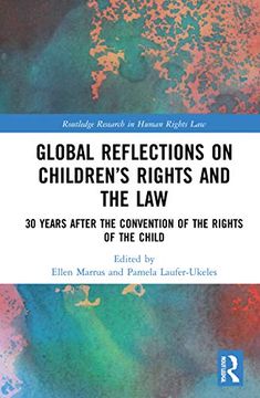 portada Global Reflections on Children’S Rights and the Law: 30 Years After the Convention on the Rights of the Child (Routledge Research in Human Rights Law) (en Inglés)