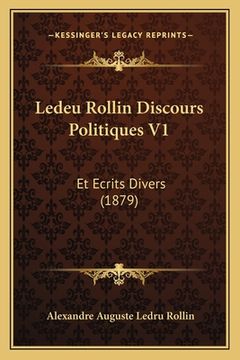 portada Ledeu Rollin Discours Politiques V1: Et Ecrits Divers (1879) (in French)