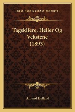 portada Tagskifere, Heller Og Vekstene (1893) (en Noruego)