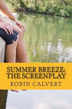 portada Summer Breeze: The Screenplay (en Inglés)