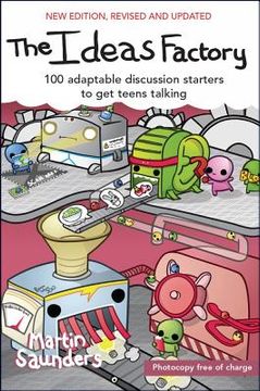 portada The Ideas Factory: 100 Adaptable Discussion Starters to get Teens Talking (en Inglés)