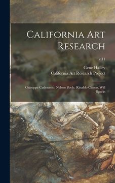 portada California Art Research: Guiseppe Cadenasso, Nelson Poole, Rinaldo Cuneo, Will Sparks; v.11 (en Inglés)