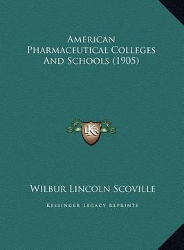 portada american pharmaceutical colleges and schools (1905) (en Inglés)