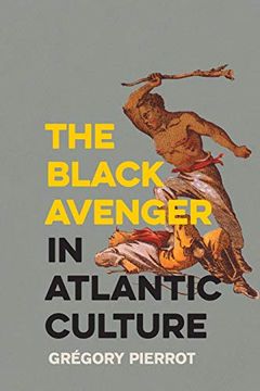 portada The Black Avenger in Atlantic Culture 