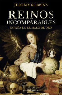 portada Reinos Incomparables: España en el Siglo de oro (in Spanish)