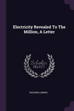 portada Electricity Revealed To The Million, A Letter