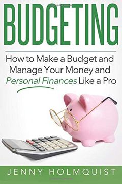 portada Budgeting: How to Make a Budget and Manage Your Money and Personal Finances Like a pro (Budgeting, Money Management, Personal Finance, Planning Guide) (en Inglés)