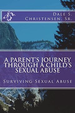 portada A Parent's Journey Through a Child's Sexual Abuse: Surviving Sexual Abuse (en Inglés)