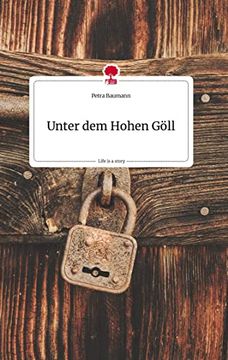 portada Unter dem Hohen G? Ll. Life is a Story - Story. One (in German)