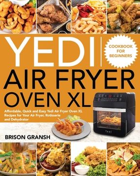 portada Yedi Air Fryer Oven XL Cookbook for Beginners (en Inglés)