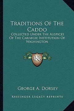 portada traditions of the caddo: collected under the auspices of the carnegie institution of washington (en Inglés)