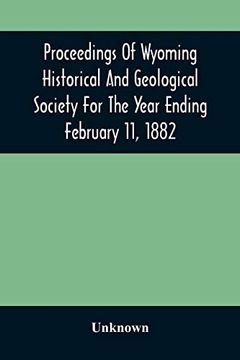 portada Proceedings of Wyoming Historical and Geological Society for the Year Ending February 11, 1882 