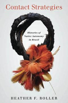 portada Contact Strategies: Histories of Native Autonomy in Brazil (en Inglés)