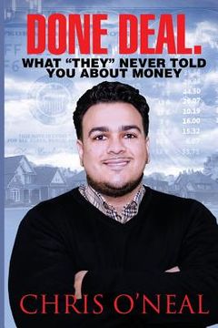 portada Done Deal. What "They" Never Told You About Money (in English)