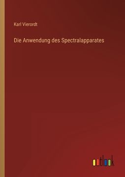 portada Die Anwendung des Spectralapparates (in German)