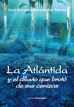 portada Atlántida y el Diluvio que Brotó de sus Cenizas (in Spanish)
