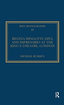 portada Regina Mingotti: Diva and Impresario at the King's Theatre, London (Royal Musical Association Monographs)