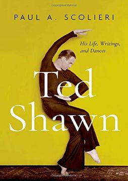 portada Ted Shawn: His Life, Writings, and Dances (en Inglés)