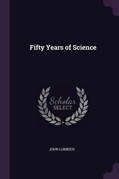 portada Fifty Years of Science (en Inglés)
