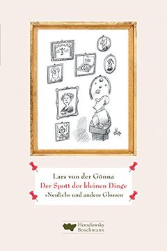portada Der Spott der kleinen Dinge: "Neulich" und andere Glossen (en Alemán)