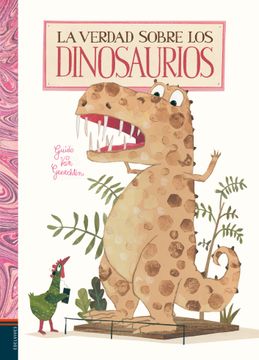 portada La Verdad Sobre los Dinosaurios (in Spanish)