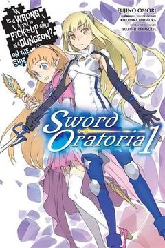 portada Is It Wrong to Try to Pick Up Girls in a Dungeon? Sword Oratoria, Vol. 1 - light novel (Is It Wrong to Try to Pick Up Girls in a Dungeon? On the Side: Sword Oratoria)