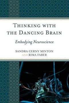 portada Thinking With the Dancing Brain: Embodying Neuroscience (en Inglés)