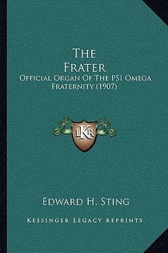 portada the frater: official organ of the psi omega fraternity (1907) (in English)