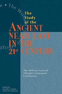 portada Study of the Ancient Near East in the Twenty-First Century: The William Foxwell Albright Centennial Conference 