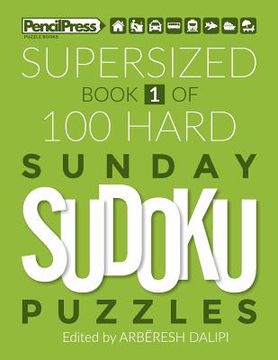 portada Supersized Book Of 100 Hard Sunday Sudoku Puzzles (Book 1) (en Inglés)