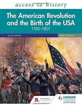 portada Access to History: The American Revolution and the Birth of the usa 1740–1801, Third Edition (in English)