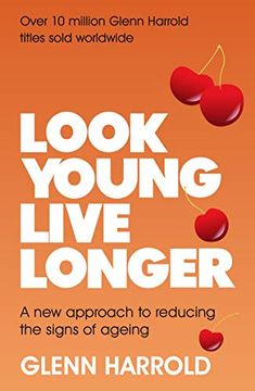 portada Look Young, Live Longer: A new Approach to Reducing the Signs of Ageing (en Inglés)