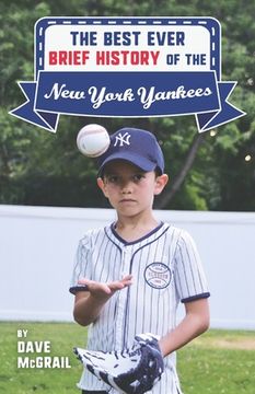 portada The Best Ever Brief History of the New York Yankees (en Inglés)