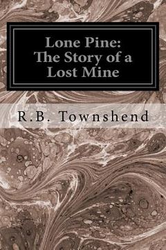 portada Lone Pine: The Story of a Lost Mine