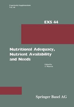 portada Nutritional Adequacy, Nutrient Availability and Needs: Nestlé Nutrition Research Symposium, Vevey, September 14-15, 1982 (en Inglés)