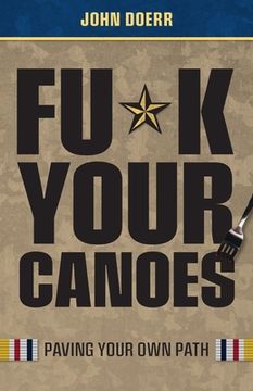 portada Fu*k Your Canoes: Paving Your Own Path