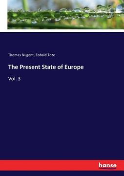 portada The Present State of Europe: Vol. 3 (en Inglés)