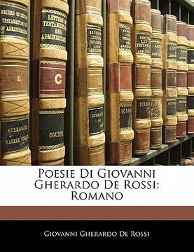 portada Poesie Di Giovanni Gherardo de Rossi: Romano (en Italiano)