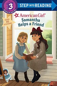 portada Samantha Helps a Friend (American Girl) (Step Into Reading) (in English)
