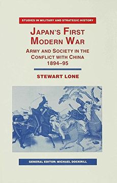 portada Japan's First Modern War: Army and Society in the Conflict With China, 1894-5 (Studies in Military and Strategic History) (en Inglés)