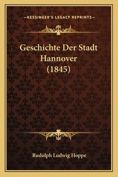 portada Geschichte Der Stadt Hannover (1845) (in German)