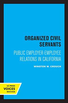 portada Organized Civil Servants: Public Employer-Employee Relations in California
