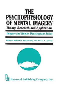 portada The Psychophysiology of Mental Imagery: Theory, Research, and Application (Imagery and Human Development Series) (en Inglés)