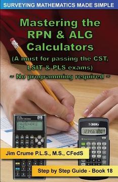 portada Mastering the RPN & ALG Calculators: Step by Step Guide (en Inglés)