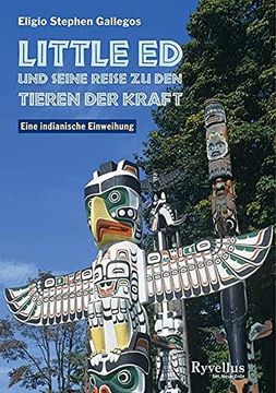 portada Little ed und Seine Reise zu den Tieren der Kraft: Eine Indianische Einweihung (en Alemán)