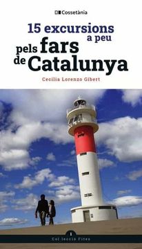 portada 15 Excursions a peu Pels Fars de Catalunya (in Catalá)